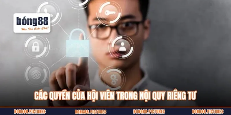 Các quyền của hội viên trong nội quy riêng tư