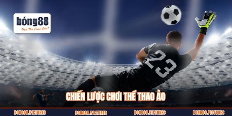 Chiến lược chơi thể thao ảo