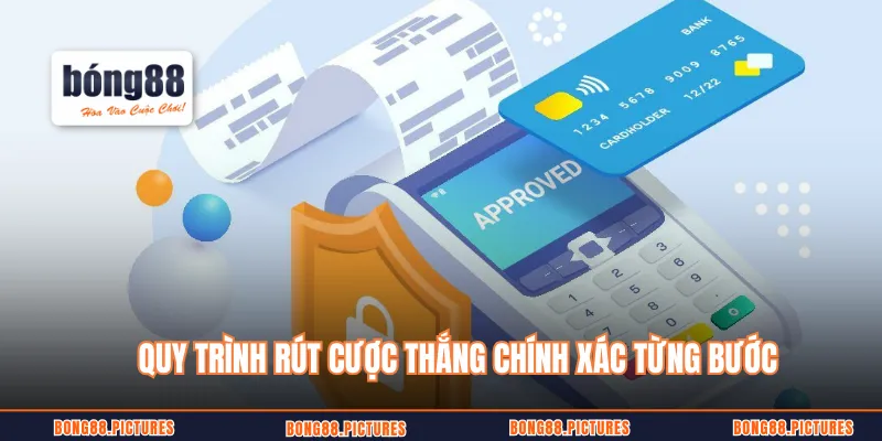 Quy trình rút cược thắng chính xác từng bước
