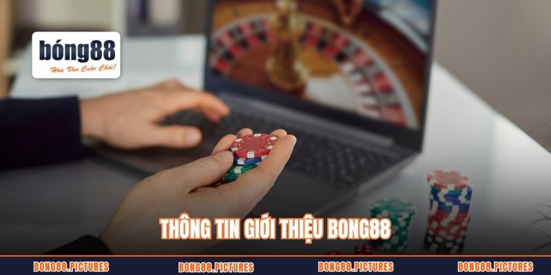 Thông tin giới thiệu Bong88
