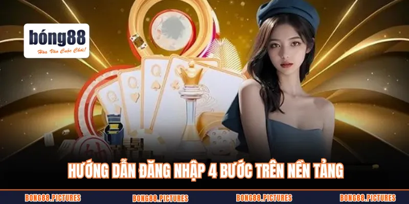 Hướng dẫn đăng nhập 4 bước trên nền tảng